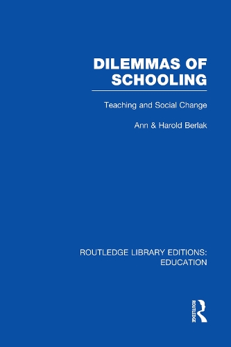 Бумажная книга «Dilemmas of Schooling (RLE Edu L): Teaching and Social Change», авторов Энн Берлак, Гарольд Берлак - фото №1