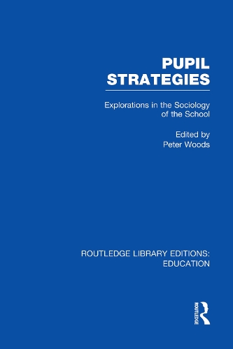 Бумажная книга «Pupil Strategies (RLE Edu L): Explorations in the Sociology of the School» - фото №1