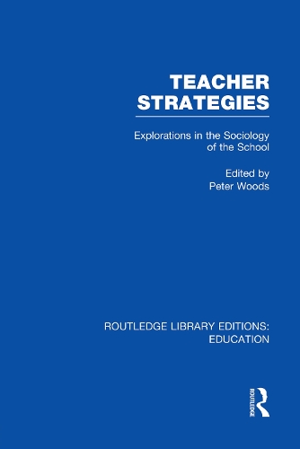 Бумажная книга «Teacher Strategies (RLE Edu L): Explorations in the Sociology of the School» - фото №1