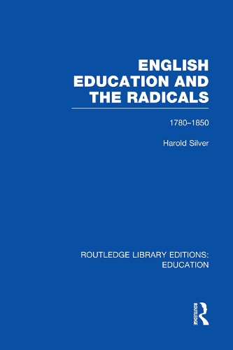 Бумажная книга «English Education and the Radicals (RLE Edu L): 1780-1850», автор Гарольд Сильвер - фото №1