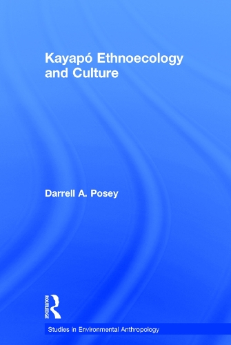 Бумажная книга «Kayapó Ethnoecology and Culture», автор Даррел А. Поузи - фото №1