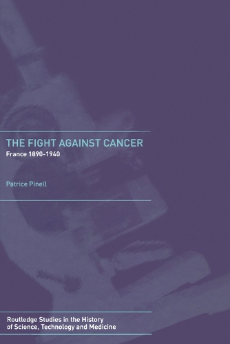 Бумажная книга «The Fight Against Cancer: France 1890-1940», автор Патрис Пинелл - фото №1