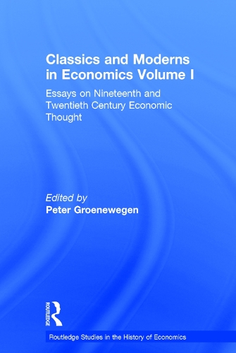 Бумажная книга «Classics and Moderns in Economics Volume I: Essays on Nineteenth and Twentieth Century Economic Thought» - фото №1