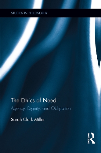 Бумажная книга «The Ethics of Need: Agency, Dignity, and Obligation», автор Сара Кларк Миллер - фото №1