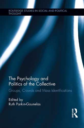 Бумажная книга «The Psychology and Politics of the Collective: Groups, Crowds and Mass Identifications» - фото №1