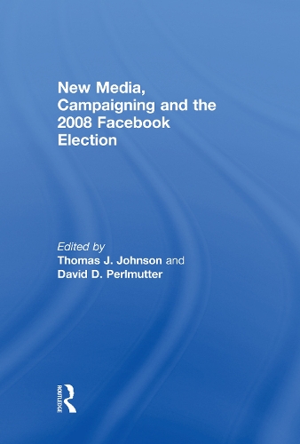 Паперова книга «New Media, Campaigning and the 2008 Facebook Election» - фото №1