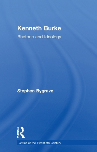 Бумажная книга «Kenneth Burke: Rhetoric and Ideology», автор Стивен Байгрейв - фото №1