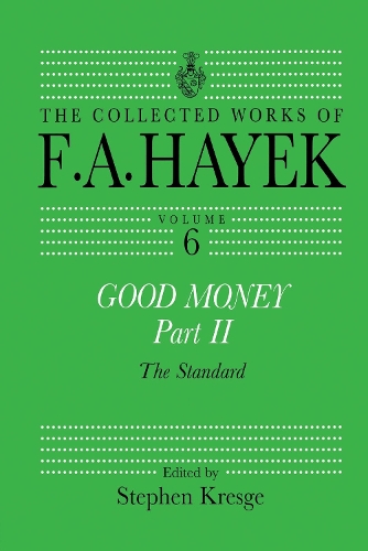 Бумажная книга «Good Money, Part II: Volume Six of the Collected Works of F.A. Hayek» - фото №1