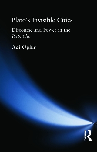 Бумажная книга «Plato's Invisible Cities: Discourse and Power in the Republic», автор Ади Офир - фото №1