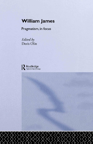 Бумажная книга «William James Pragmatism in Focus» - фото №1