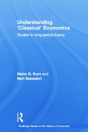 Бумажная книга «Understanding 'Classical' Economics: Studies in Long Period Theory», авторов Хайнц Д. Шорт, Нери Сальвадори - фото №1