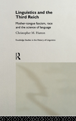 Бумажная книга «Linguistics and the Third Reich: Mother-tongue Fascism, Race and the Science of Language», автор Кристофер Хаттон - фото №1