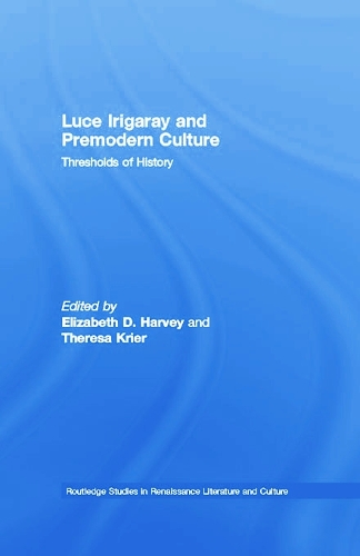 Бумажная книга «Luce Irigaray and Premodern Culture: Thresholds of History» - фото №1