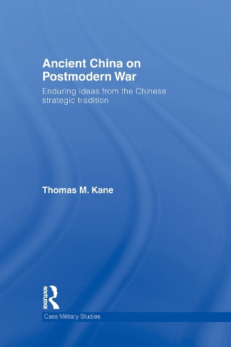 Бумажная книга «Ancient China on Postmodern War: Enduring Ideas from the Chinese Strategic Tradition», автор Томас М. Кейн - фото №1