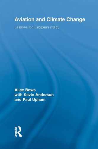 [object Object] «Aviation and Climate Change: Lessons for European Policy», авторів Аліса Боуз, Кевін Андерсон, Пол Апхем - фото №1