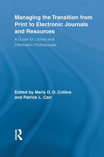 Бумажная книга «Managing the Transition from Print to Electronic Journals and Resources: A Guide for Library and Information Professionals» - фото №1