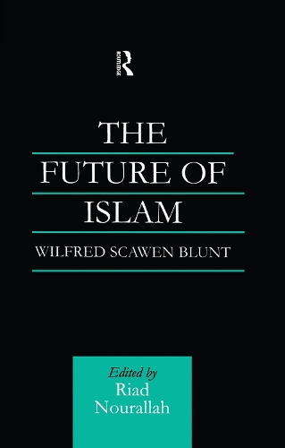 Бумажная книга «The Future of Islam: A New Edition», автор Уилфред Скоуэн Блант - фото №1