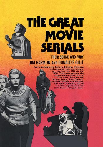 Паперова книга «Great Movie Serials Cb: Great Movie Serial», авторів Дональд Ф. Глют, Джим Хармон - фото №1