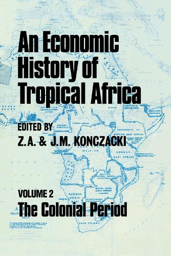 Бумажная книга «An Economic History of Tropical Africa: Volume Two : The Colonial Period» - фото №1