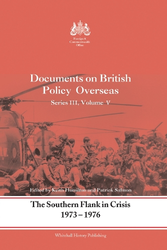 Паперова книга «The Southern Flank in Crisis, 1973-1976: Series III, Volume V: Documents on British Policy Overseas» - фото №1