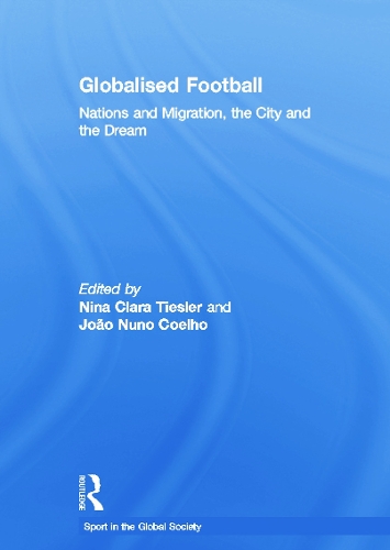 Паперова книга «Globalised Football: Nations and Migration, the City and the Dream» - фото №1