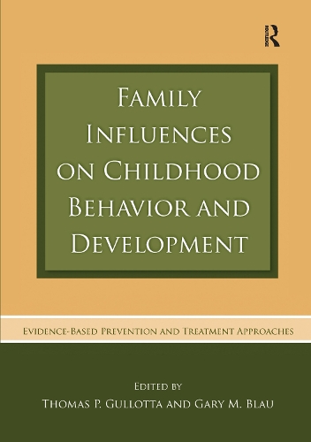 Паперова книга «Family Influences on Childhood Behavior and Development: Evidence-Based Prevention and Treatment Approaches» - фото №1