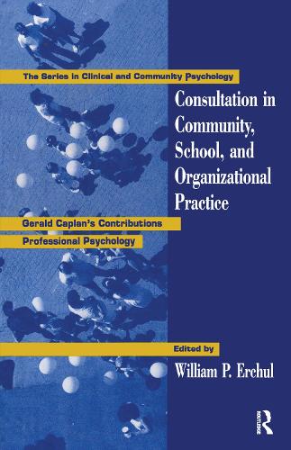 Бумажная книга «Consultation In Community, School, And Organizational Practice: Gerald Caplan's Contributions To Professional Psychology» - фото №1
