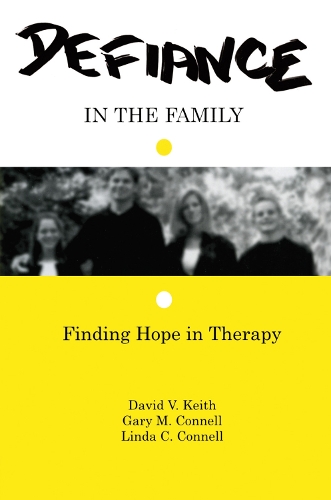 Бумажная книга «Defiance in the Family: Finding Hope in Therapy», авторов Дэвид В. Кит, Гэри М. Коннелл, Линда К. Коннелл - фото №1