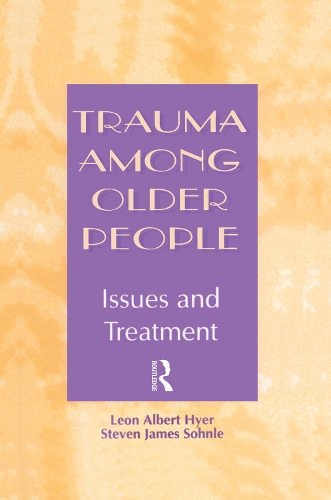 Паперова книга «Trauma Among Older People: Issues and Treatment», авторів Леон Альберт Хайєр, Стівен Зонле - фото №1