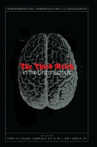 Бумажная книга «Third Reich in the Unconscious», авторов Габриэле Аст, Вамик Д. Волкан, Уильям Ф. Грир-младший - фото №1