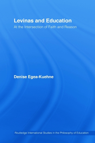 Бумажная книга «Levinas and Education: At the Intersection of Faith and Reason» - фото №1