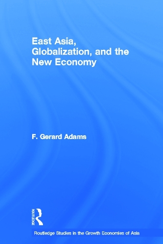 Бумажная книга «East Asia, Globalization and the New Economy», автор Ф. Джерард Адамс - фото №1