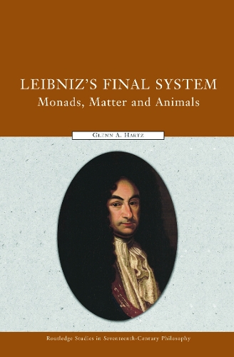 Паперова книга «Leibniz's Final System: Monads, Matter, and Animals», автор Гленн А. Хартц - фото №1