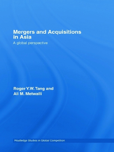 Бумажная книга «Mergers and Acquisitions in Asia: A Global Perspective», авторов Али М. Метвалли, Роджер Ю.В. Танг - фото №1