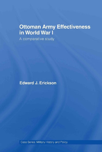 Паперова книга «Ottoman Army Effectiveness in World War I: A Comparative Study», автор Едвард Дж. Еріксон - фото №1