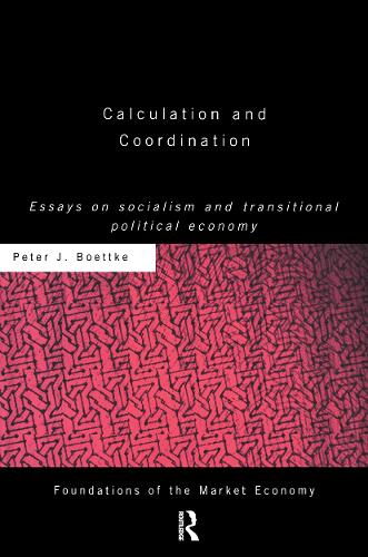 Паперова книга «Calculation and Coordination: Essays on Socialism and Transitional Political Economy», автор Пітер Дж. Боттке - фото №1