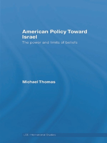 Паперова книга «American Policy Toward Israel: The Power and Limits of Beliefs», автор Майкл Томас - фото №1