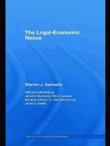 Бумажная книга «The Legal-Economic Nexus: Fundamental Processes», автор Уоррен Сэмюэлс - фото №1
