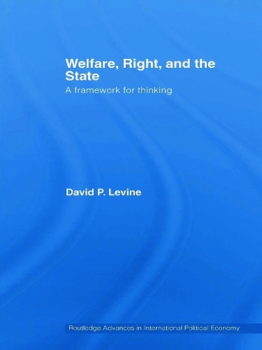 Бумажная книга «Welfare, Right and the State: A Framework for Thinking», автор Дэвид П. Левин - фото №1