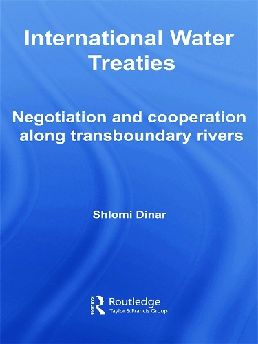 Бумажная книга «International Water Treaties: Negotiation and Cooperation Along Transboundary Rivers», автор Шломи Динар - фото №1