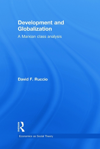 [object Object] «Development and Globalization: A Marxian Class Analysis», автор Дэвид Ф. Руччио - фото №1