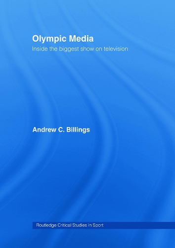 Бумажная книга «Olympic Media: Inside the Biggest Show on Television», автор Эндрю Биллингс - фото №1