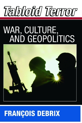 Бумажная книга «Tabloid Terror: War, Culture, and Geopolitics», автор Франсуа Дебрикс - фото №1