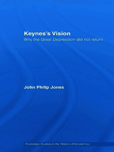 [object Object] «Keynes's Vision: Why the Great Depression did not Return», автор Джон Филип Джонс - фото №1