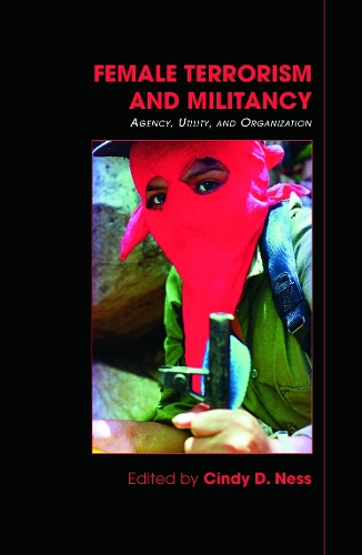 Бумажная книга «Female Terrorism and Militancy: Agency, Utility, and Organization» - фото №1