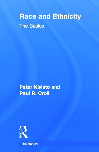 Паперова книга «Race and Ethnicity: The Basics», авторів Пол Р. Кролл, Пітер Ківісто - фото №1