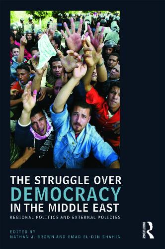 Бумажная книга «The Struggle over Democracy in the Middle East: Regional Politics and External Policies» - фото №1