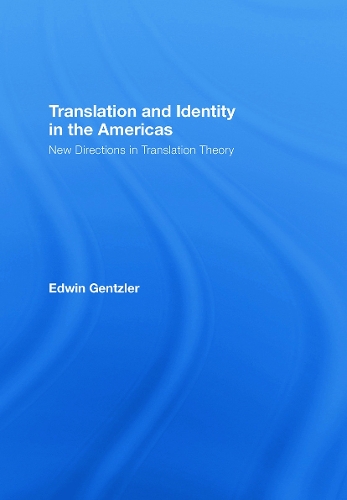 Бумажная книга «Translation and Identity in the Americas: New Directions in Translation Theory», автор Эдвин Генцлер - фото №1