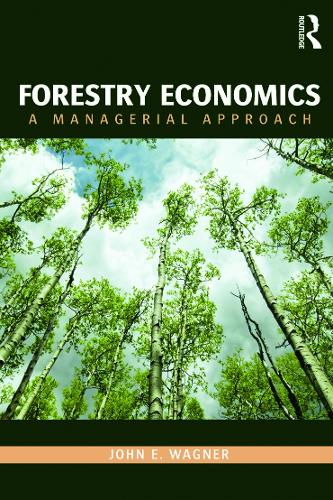 Бумажная книга «Forestry Economics: A Managerial Approach», автор Джон Э. Вагнер - фото №1