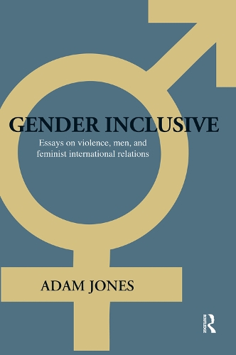 Бумажная книга «Gender Inclusive: Essays on violence, men, and feminist international relations», автор Адам Джонс - фото №1